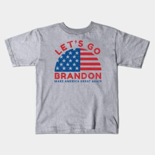lets go brandon - MAGA Kids T-Shirt